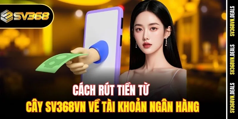 rút tiền SV368vn